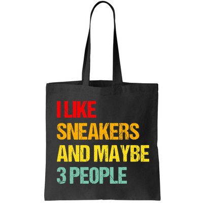 I Like Sneakers And Maybe 3 People Bag