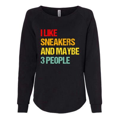 I Like Sneakers And Maybe 3 People Womens California Wash Sweatshirt