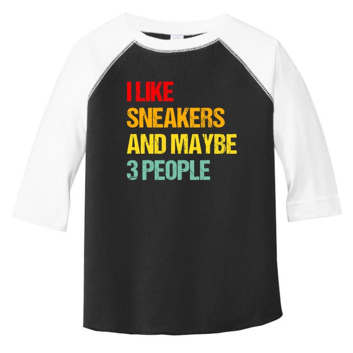 I Like Sneakers And Maybe 3 People Toddler Fine Jersey T-Shirt