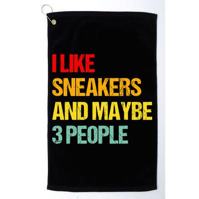 I Like Sneakers And Maybe 3 People Golf Towel