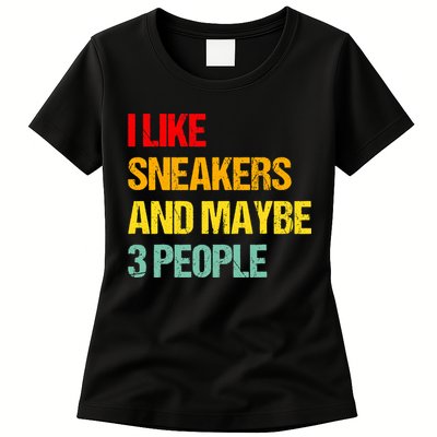 I Like Sneakers And Maybe 3 People Womens T-Shirt
