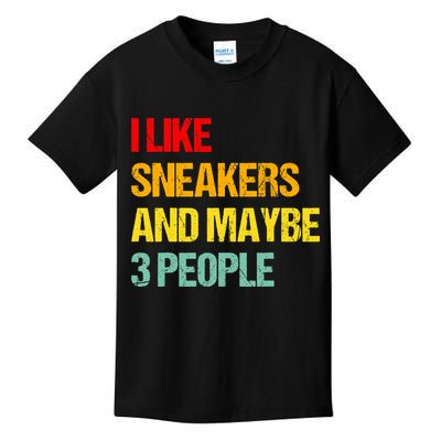 I Like Sneakers And Maybe 3 People Kids T-Shirt