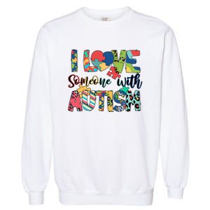 I Love Someone With Autism Garment-Dyed Sweatshirt