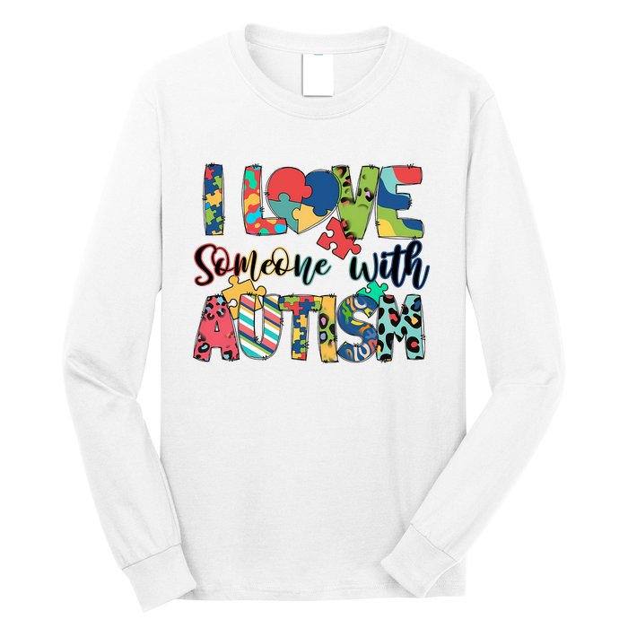 I Love Someone With Autism Long Sleeve Shirt