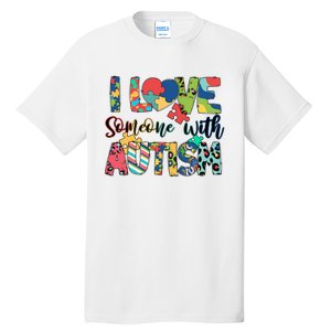 I Love Someone With Autism Tall T-Shirt