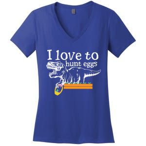 I Love To Hunt Eggs Dinosaur Gift And Meaningful Gift Women's V-Neck T-Shirt