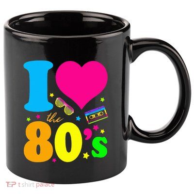 I Love The 80s 90s Costume Funny Party 11oz C Handle Ceramic Mug