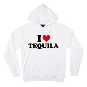 I Love Tequila Hoodie