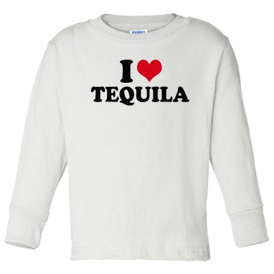 I Love Tequila Toddler Long Sleeve Shirt