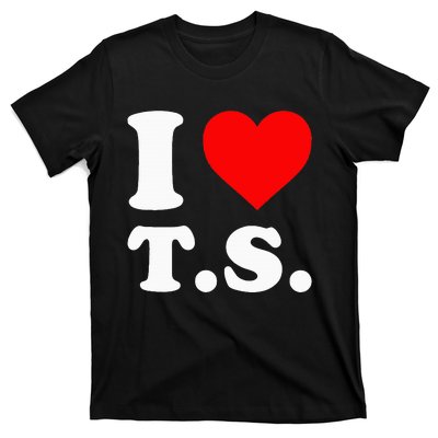 I Love T.S I Heart T-Shirt