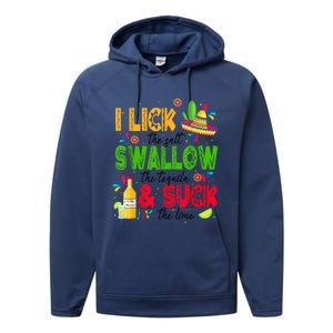 I Lick The Salt Swallow The Tequila Cinco De Mayo Fiesta Performance Fleece Hoodie