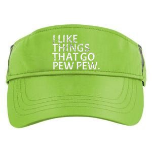 I like Things that Go Pew Pew Gun Enthusiast Gift Adult Drive Performance Visor