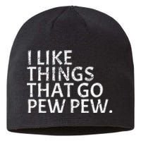 I like Things that Go Pew Pew Gun Enthusiast Gift Sustainable Beanie