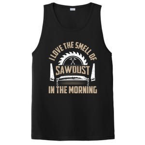 I Love The Smell Of Sawdust In The Morning Saw Carpenter Funny Gift PosiCharge Competitor Tank