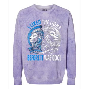 I Liked The Lions Before It Was Cool For Mom Dad Colorblast Crewneck Sweatshirt