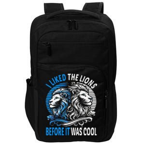 I Liked The Lions Before It Was Cool For Mom Dad Impact Tech Backpack