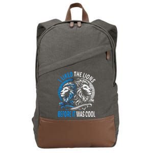 I Liked The Lions Before It Was Cool For Mom Dad Cotton Canvas Backpack