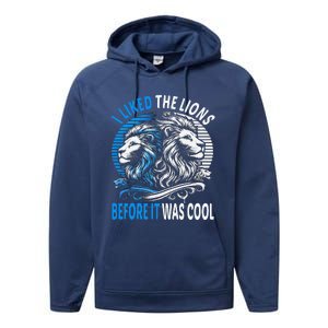 I Liked The Lions Before It Was Cool For Mom Dad Performance Fleece Hoodie