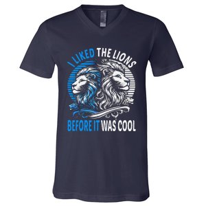 I Liked The Lions Before It Was Cool For Mom Dad V-Neck T-Shirt