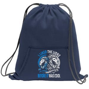 I Liked The Lions Before It Was Cool For Mom Dad Sweatshirt Cinch Pack Bag