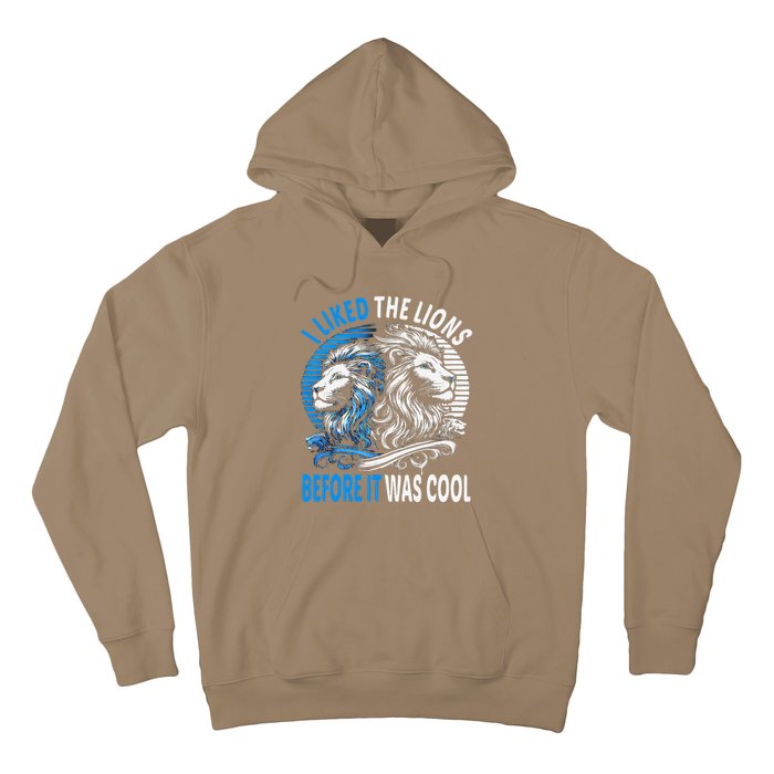 I Liked The Lions Before It Was Cool For Mom Dad Hoodie