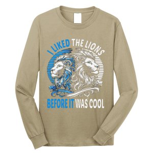 I Liked The Lions Before It Was Cool For Mom Dad Long Sleeve Shirt