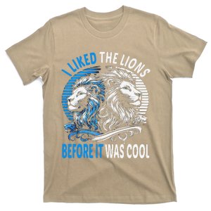 I Liked The Lions Before It Was Cool For Mom Dad T-Shirt