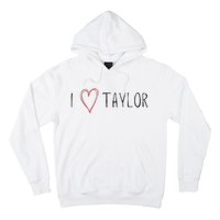 I love Taylor I heart Taylor First Name Hoodie