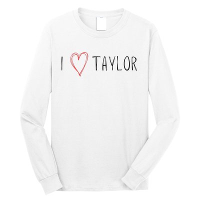 I love Taylor I heart Taylor First Name Long Sleeve Shirt