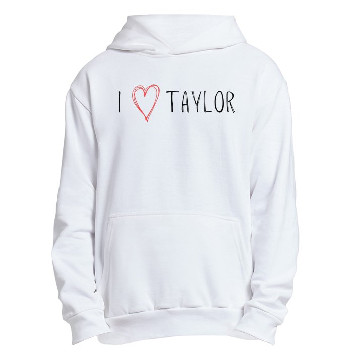 I love Taylor I heart Taylor First Name Urban Pullover Hoodie