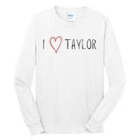 I love Taylor I heart Taylor First Name Tall Long Sleeve T-Shirt