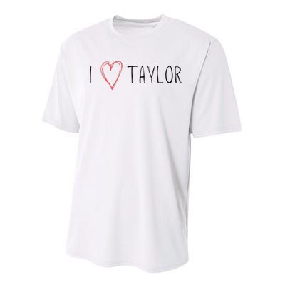 I love Taylor I heart Taylor First Name Performance Sprint T-Shirt