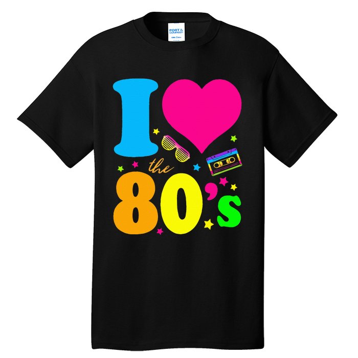 I Love The 80S 80s 90s Costume Party Tall T-Shirt