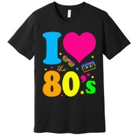 I Love The 80S 80s 90s Costume Party Premium T-Shirt