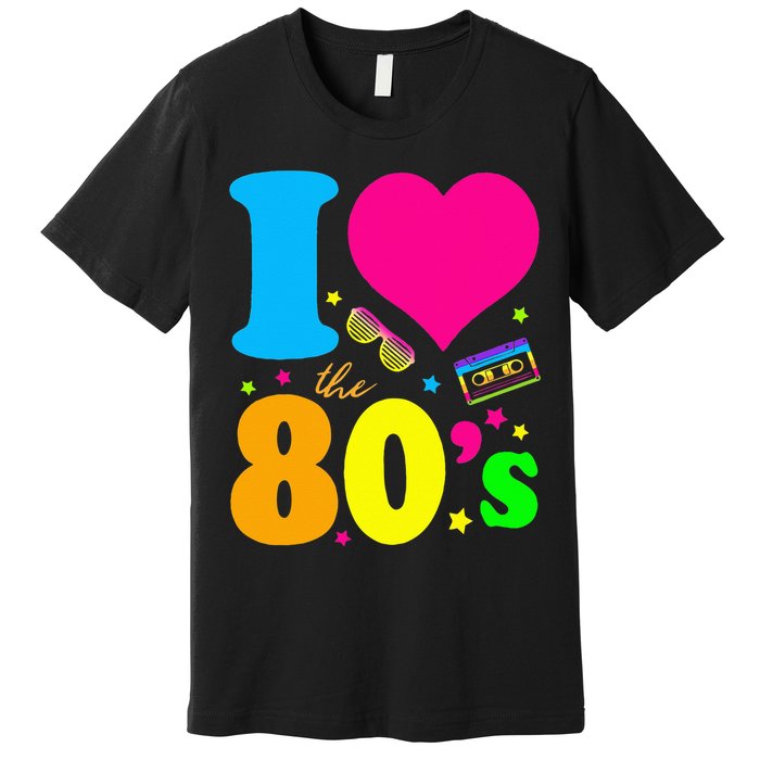 I Love The 80S 80s 90s Costume Party Premium T-Shirt