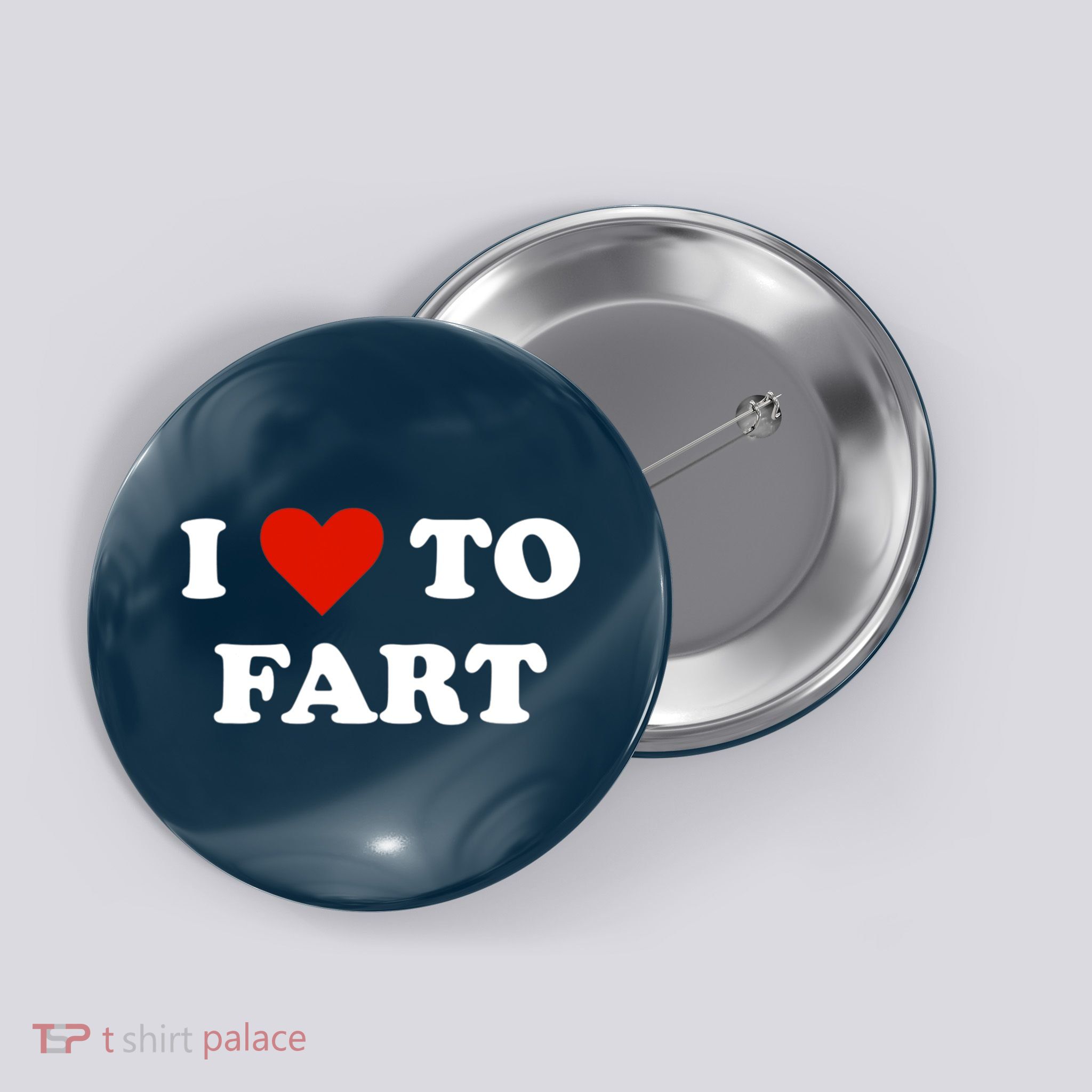 I Love To Fart Heart Button