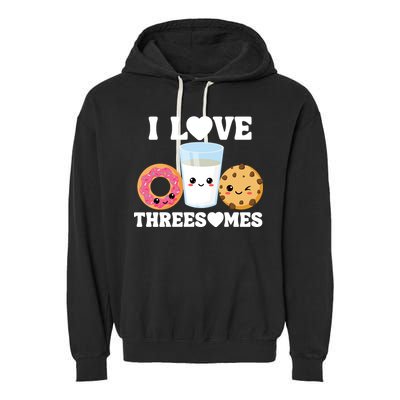 I Love Threesomes Donut Cookie Milk Valentine Pun Garment-Dyed Fleece Hoodie