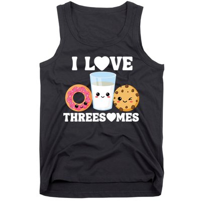 I Love Threesomes Donut Cookie Milk Valentine Pun Tank Top