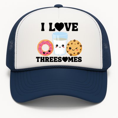 I Love Threesomes Donut Cookie Milk Valentine Pun Trucker Hat