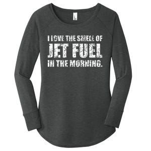 I Love The Smell Of Jet Fuel In The Morning Aviation Humor Women's Perfect Tri Tunic Long Sleeve Shirt