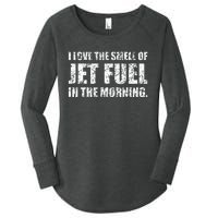 I Love The Smell Of Jet Fuel In The Morning Aviation Humor Women's Perfect Tri Tunic Long Sleeve Shirt