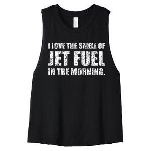 I Love The Smell Of Jet Fuel In The Morning Aviation Humor Women's Racerback Cropped Tank