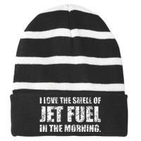 I Love The Smell Of Jet Fuel In The Morning Aviation Humor Striped Beanie with Solid Band