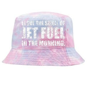 I Love The Smell Of Jet Fuel In The Morning Aviation Humor Tie-Dyed Bucket Hat