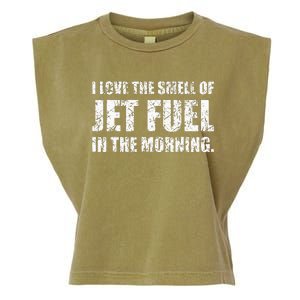 I Love The Smell Of Jet Fuel In The Morning Aviation Humor Garment-Dyed Women's Muscle Tee