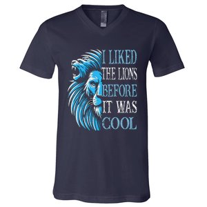 I Liked The Lions Before It Was Cool For Mom Dad V-Neck T-Shirt