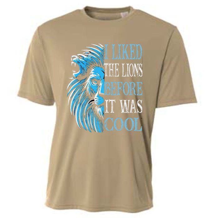 I Liked The Lions Before It Was Cool For Mom Dad Cooling Performance Crew T-Shirt