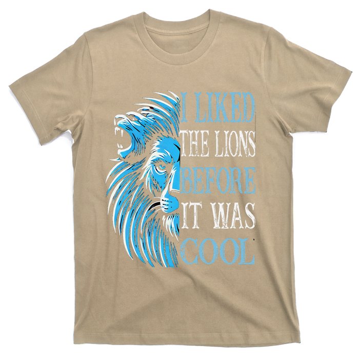 I Liked The Lions Before It Was Cool For Mom Dad T-Shirt