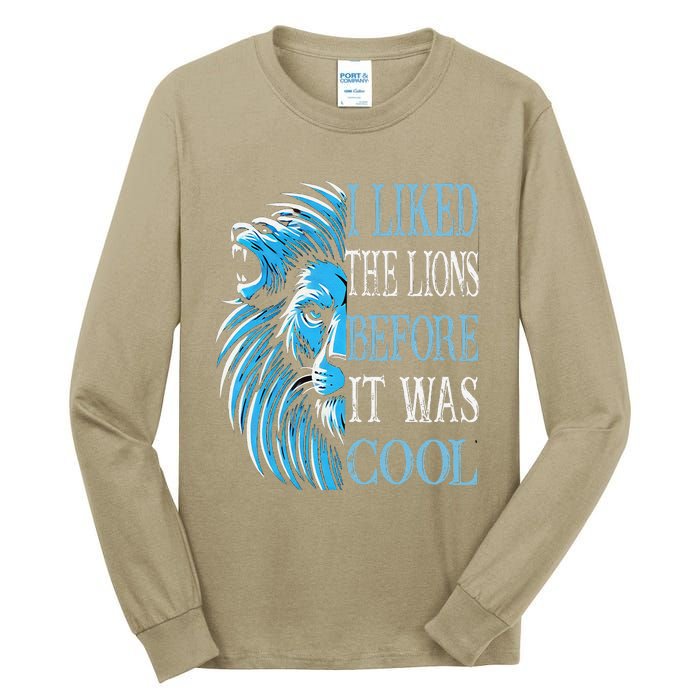 I Liked The Lions Before It Was Cool For Mom Dad Tall Long Sleeve T-Shirt