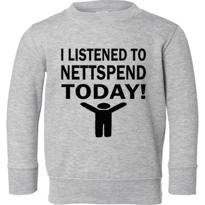 I Listened To Nettspend Today Concert Music Toddler Sweatshirt